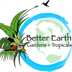 Better Earth Gardens & Tropicals