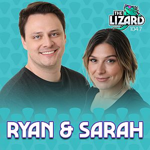 Ryan & Sarah - 104.7 The Lizard