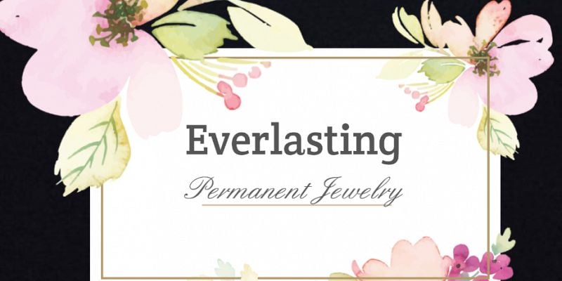 Everlasting Permanent Jewelry 