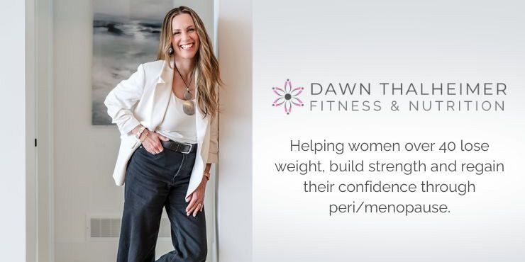 Dawn Thalheimer - Fitness and Nutrition Coaching